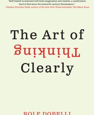 خرید و دانلود نسخه کامل کتاب The Art of Thinking Clearly