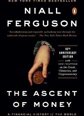 خرید و دانلود نسخه کامل کتاب The Ascent of Money: A Financial History of the World: 10th Anniversary Edition