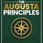 خرید و دانلود نسخه کامل کتاب The Augusta Principles: Timeless Business Lessons from the World’s Premier Golf Club