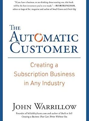 خرید و دانلود نسخه کامل کتاب The Automatic Customer: Creating a Subscription Business in Any Industry