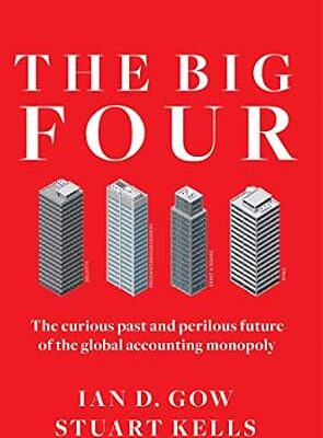 خرید و دانلود نسخه کامل کتاب The Big Four: The Curious Past and Perilous Future of the Global Accounting Monopoly
