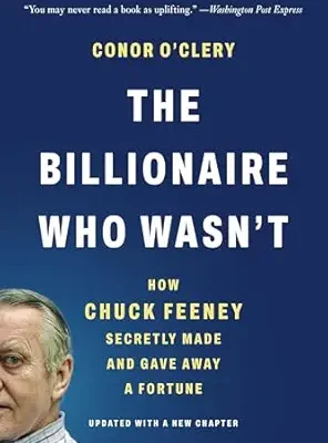 خرید و دانلود نسخه کامل کتاب The Billionaire Who Wasn’t: How Chuck Feeney Secretly Made and Gave Away a Fortune
