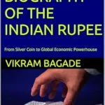 خرید و دانلود نسخه کامل کتاب THE BIOGRAPHY OF THE INDIAN RUPEE: From Silver Coin to Global Economic Powerhouse