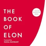 خرید و دانلود نسخه کامل کتاب The Book of Elon: A Guide to Purpose and Success