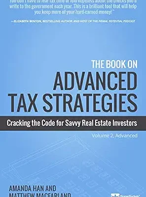 خرید و دانلود نسخه کامل کتاب The Book on Advanced Tax Strategies: Cracking the Code for Savvy Real Estate Investors