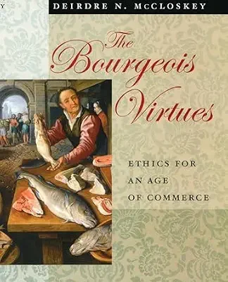 خرید و دانلود نسخه کامل کتاب The Bourgeois Virtues: Ethics for an Age of Commerce