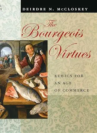 خرید و دانلود نسخه کامل کتاب The Bourgeois Virtues: Ethics for an Age of Commerce_6a6e748229765.webp خرید و دانلود نسخه کامل کتاب The Bourgeois Virtues: Ethics for an Age of Commerce