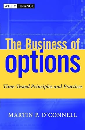 خرید و دانلود نسخه کامل کتاب The Business of Options: Time-Tested Principles and Practices (Wiley Finance Book 75)_6a795d3d448aa.jpeg خرید و دانلود نسخه کامل کتاب The Business of Options: Time-Tested Principles and Practices (Wiley Finance Book 75)