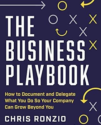 خرید و دانلود نسخه کامل کتاب The Business Playbook: How to Document and Delegate What You Do So Your Company Can Grow Beyond You Kindle Edition