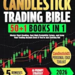 خرید و دانلود نسخه کامل کتاب The Candlestick Trading Bible: Master Chart Reading, Spot High-Probability Setups, and Grow Your Trading Account Even If You’re Just Starting Out