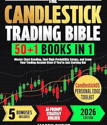 خرید و دانلود نسخه کامل کتاب The Candlestick Trading Bible: Master Chart Reading, Spot High-Probability Setups, and Grow Your Trading Account Even If You’re Just Starting Out