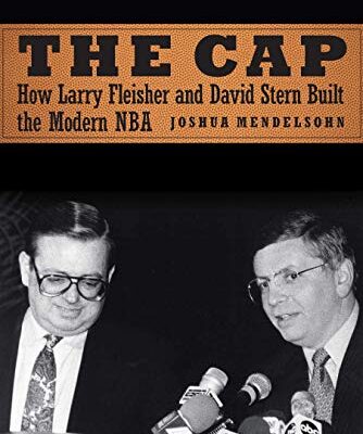 خرید و دانلود نسخه کامل کتاب The Cap: How Larry Fleisher and David Stern Built the Modern NBA Kindle Edition