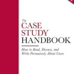 خرید و دانلود نسخه کامل کتاب The Case Study Handbook: How to Read, Discuss, and Write Persuasively About Cases