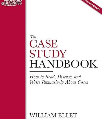 خرید و دانلود نسخه کامل کتاب The Case Study Handbook: How to Read, Discuss, and Write Persuasively About Cases
