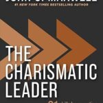 خرید و دانلود نسخه کامل کتاب The Charismatic Leader: 21 Skills to Connect with People