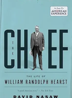 خرید و دانلود نسخه کامل کتاب The Chief: The Life of William Randolph Hearst