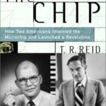 خرید و دانلود نسخه کامل کتاب The Chip: How Two Americans Invented the Microchip and Launched a Revolution Revised Edition