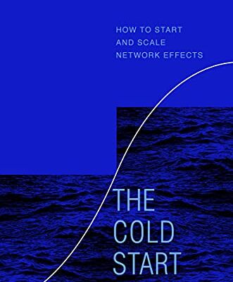 خرید و دانلود نسخه کامل کتاب The Cold Start Problem: How to Start and Scale Network Effects Kindle Edition