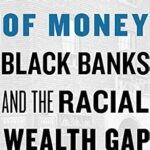 خرید و دانلود نسخه کامل کتاب The Color of Money: Black Banks and the Racial Wealth Gap