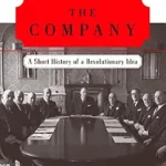 خرید و دانلود نسخه کامل کتاب The Company: A Short History of a Revolutionary Idea (Modern Library Chronicles Series Book 12)