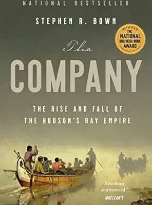 خرید و دانلود نسخه کامل کتاب The Company: The Rise and Fall of the Hudson’s Bay Empire
