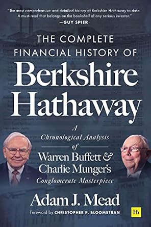 خرید و دانلود نسخه کامل کتاب The Complete Financial History of Berkshire Hathaway: A Chronological Analysis of Warren Buffett and Charlie Munger’s Conglomerate Masterpiece_6a6edd986475b.jpeg خرید و دانلود نسخه کامل کتاب The Complete Financial History of Berkshire Hathaway: A Chronological Analysis of Warren Buffett and Charlie Munger’s Conglomerate Masterpiece