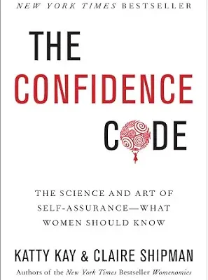 خرید و دانلود نسخه کامل کتاب The Confidence Code: A Scientific Guide to finding Trust in Your Decision Making