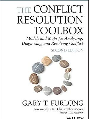 خرید و دانلود نسخه کامل کتاب The Conflict Resolution Toolbox: Models and Maps for Analyzing, Diagnosing, and Resolving Conflict