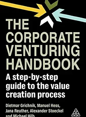 خرید و دانلود نسخه کامل کتاب The Corporate Venturing Handbook: A Step-by-Step Guide to the Value Creation Process