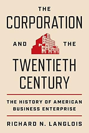 خرید و دانلود نسخه کامل کتاب The Corporation and the Twentieth Century: The History of American Business Enterprise (The Princeton Economic History of the Western World Book 119)_6a6fb5a51ead9.jpeg خرید و دانلود نسخه کامل کتاب The Corporation and the Twentieth Century: The History of American Business Enterprise (The Princeton Economic History of the Western World Book 119)