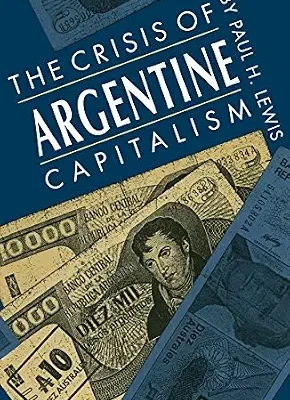 خرید و دانلود نسخه کامل کتاب The Crisis of Argentine Capitalism