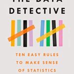 خرید و دانلود نسخه کامل کتاب The Data Detective: Ten Easy Rules to Make Sense of Statistics