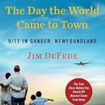 خرید و دانلود نسخه کامل کتاب The Day the World Came to Town: 9/11 in Gander, Newfoundland