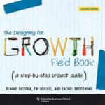 خرید و دانلود نسخه کامل کتاب The Designing for Growth Field Book: A Step-by-Step Project Guide Kindle Edition