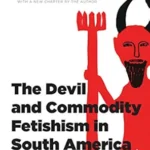 خرید و دانلود نسخه کامل کتاب The Devil and Commodity Fetishism in South America