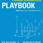 خرید و دانلود نسخه کامل کتاب The Digital Transformation Playbook: Rethink Your Business for the Digital Age (Columbia Business School Publishing) Kindle Edition