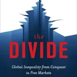 خرید و دانلود نسخه کامل کتاب The Divide: Global Inequality from Conquest to Free Markets