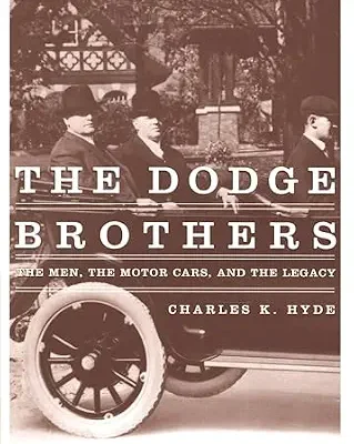 خرید و دانلود نسخه کامل کتاب The Dodge Brothers: The Men, the Motor Cars, and the Legacy (Great Lakes Books)
