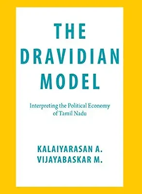 خرید و دانلود نسخه کامل کتاب The Dravidian Model: Interpreting the Political Economy of Tamil Nadu