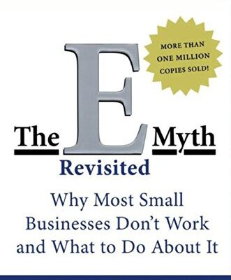 خرید و دانلود نسخه کامل کتاب The E-Myth Revisited: Why Most Small Businesses Don’t Work and What to Do About It Kindle Edition