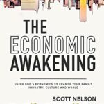 خرید و دانلود نسخه کامل کتاب The Economic Awakening: Using God’s Economics to Change Your Family, Industry, Culture and World