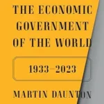خرید و دانلود نسخه کامل کتاب The Economic Government of the World: 1933-2023