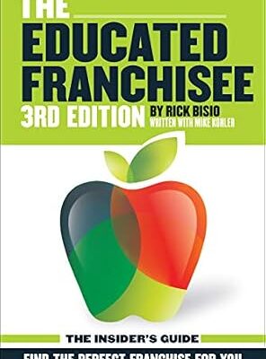 خرید و دانلود نسخه کامل کتاب The Educated Franchisee: Find the Right Franchise for You