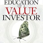 خرید و دانلود نسخه کامل کتاب The Education of a Value Investor: My Transformative Quest for Wealth, Wisdom, and Enlightenment