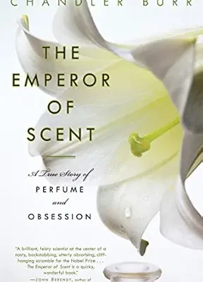 خرید و دانلود نسخه کامل کتاب The Emperor of Scent: A Story of Perfume, Obsession, and the Last Mystery of the Senses
