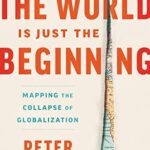 خرید و دانلود نسخه کامل کتاب The End of the World is Just the Beginning: Mapping the Collapse of Globalization Kindle Edition