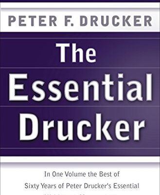 خرید و دانلود نسخه کامل کتاب The Essential Drucker: The Best of Sixty Years of Peter Drucker’s Essential Writings on Management (Collins Business Essentials) Reissue Edition