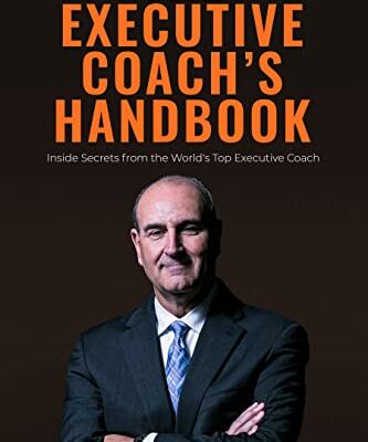 خرید و دانلود نسخه کامل کتاب The Executive Coach’s Handbook: Inside Secrets from the World’s Top Executive Coach Kindle Edition