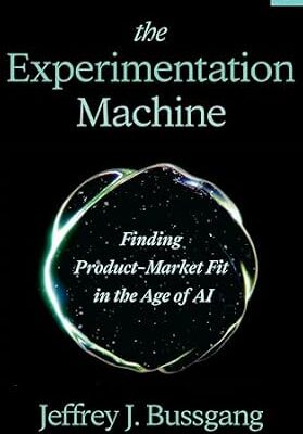 خرید و دانلود نسخه کامل کتاب The Experimentation Machine: Finding Product-Market Fit in the Age of AI