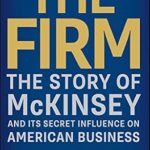 خرید و دانلود نسخه کامل کتاب The Firm: The Story of McKinsey and Its Secret Influence on American Business (A Business Bestseller)